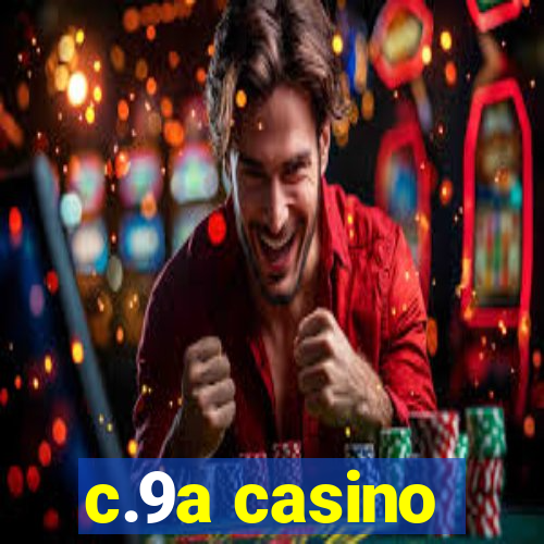 c.9a casino